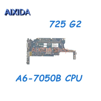 AIXIDA 6050A2631301-MB-A02 802505-001 802505-501 802505-601 ana kurulu HP EliteBook 725 G2 laptop anakart A6-7050B CPU DDR3